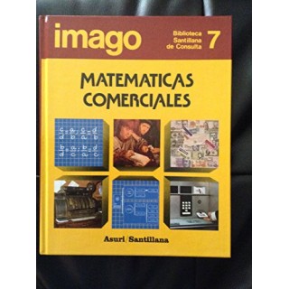Imago : biblioteca de consulta 7: Matemáticas Comerciales.
